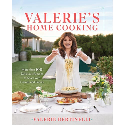 Valerie's Home Cooking by Valerie Bertinelli