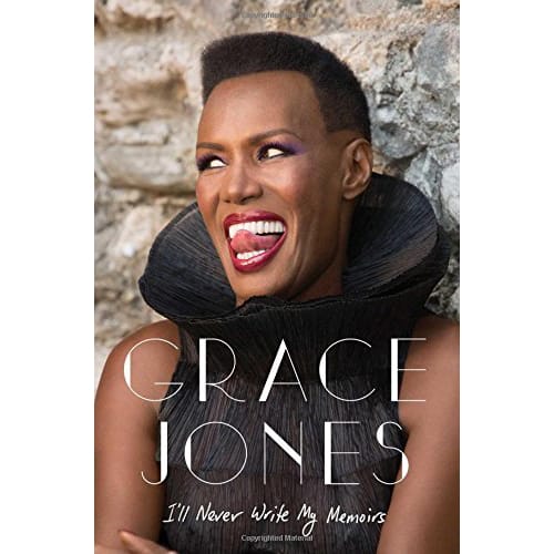 I'll Never Write My Memoirs by Grace Jones
