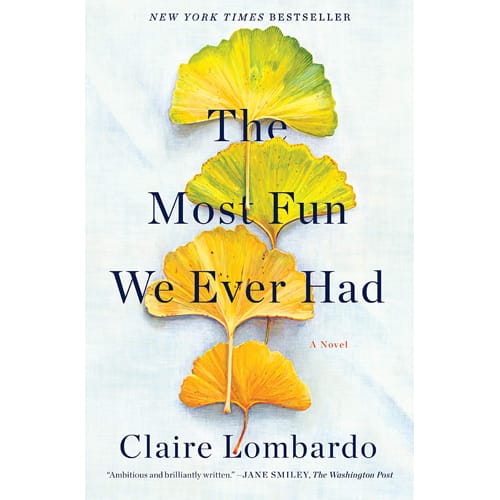 The Most Fun We Ever Had by Claire Lombardo