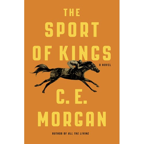 The Sport of Kings by C.E. Morgan