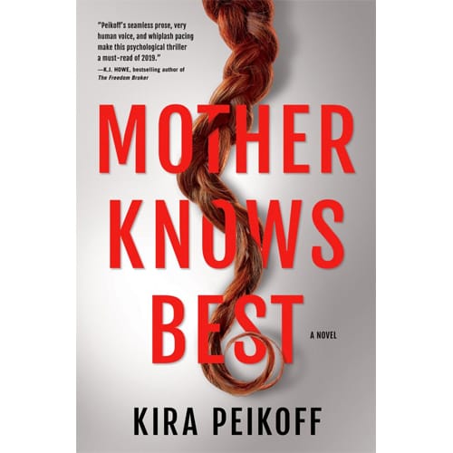 MOTHER KNOWS BEST by Kira Peikoff