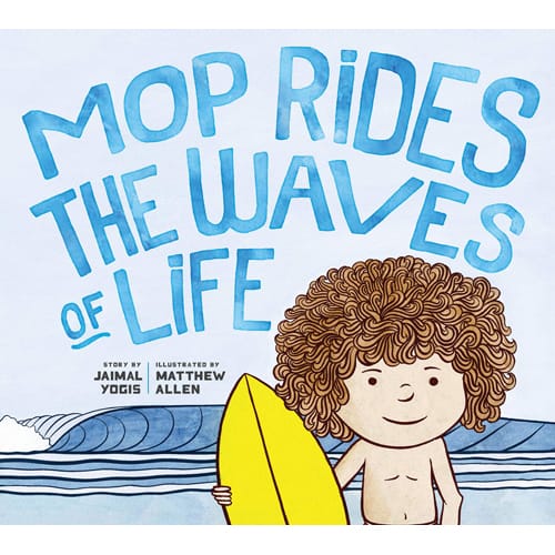 Mop Rides the Waves of Life